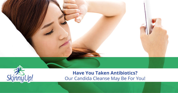 Have You Taken Antibiotics? Our Candida Cleanse May Be For You!
