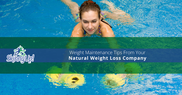 Weight Maintenance Tips From Your Natural Weight Loss Company
